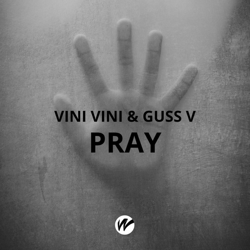 VINI VINI & Guss V - Pray (Extended Mix) [4066218971903]